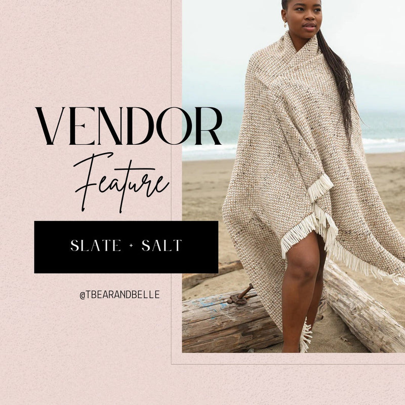 Introducing Slate + Salt: A New Vendor on The Bear and Belle Marketplace