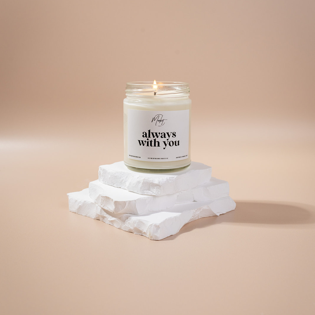 ALWAYS WITH YOU -  MEMORIAL - SOY CANDLE