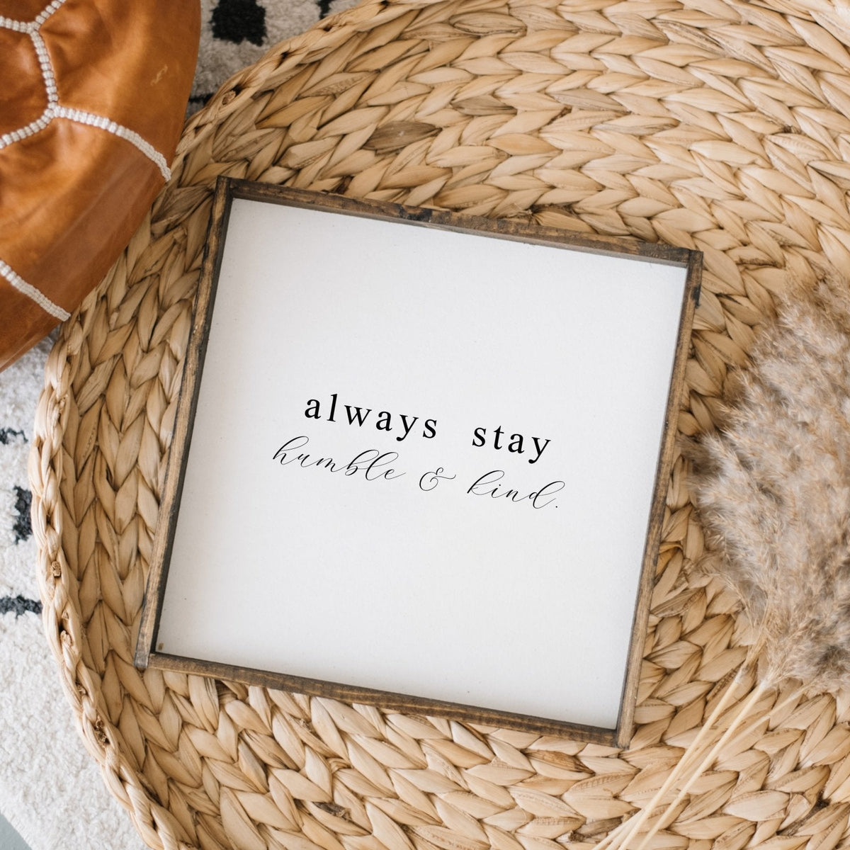 Always Stay Humble & Kind Wood Sign