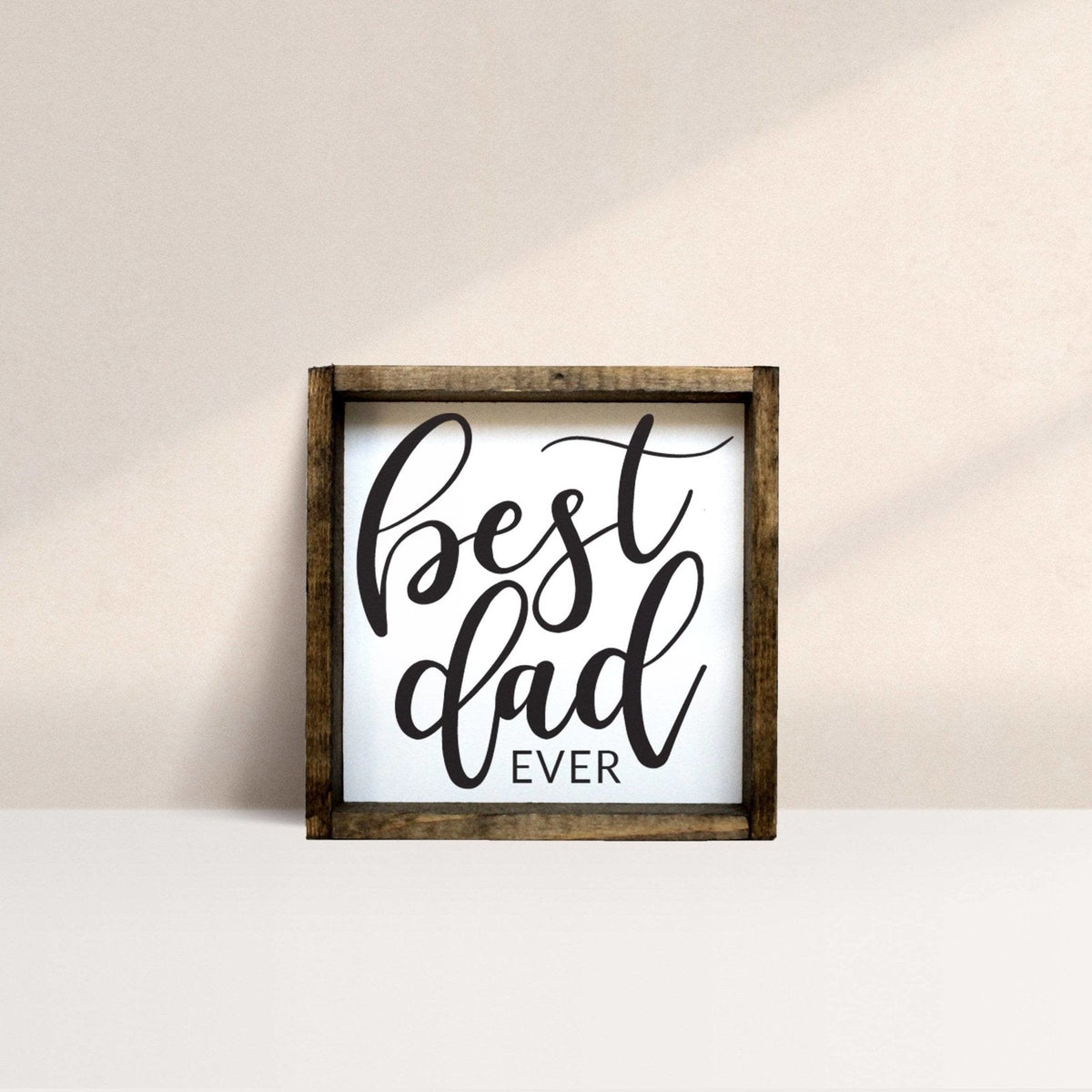 Best Dad Ever Mini Wood Sign