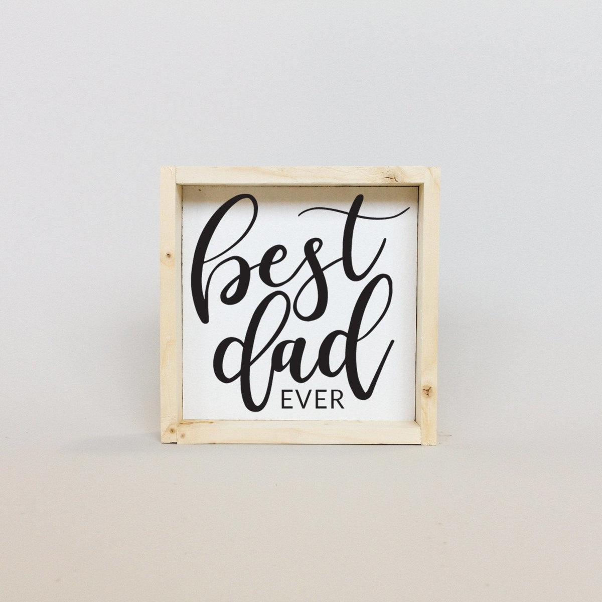 Best Dad Ever Mini Wood Sign