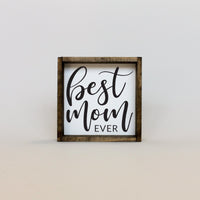 Best Mom Ever Mini Wood Sign