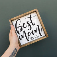 Best Mom Ever Mini Wood Sign