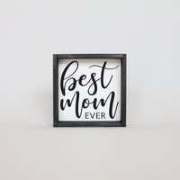 Best Mom Ever Mini Wood Sign