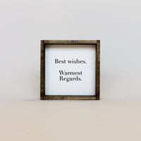 Best Wishes, Warmest Regards Mini Wood Sign