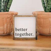 Better Together Mini Wood Sign