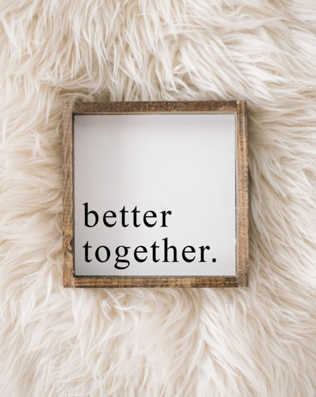 Better Together Mini Wood Sign