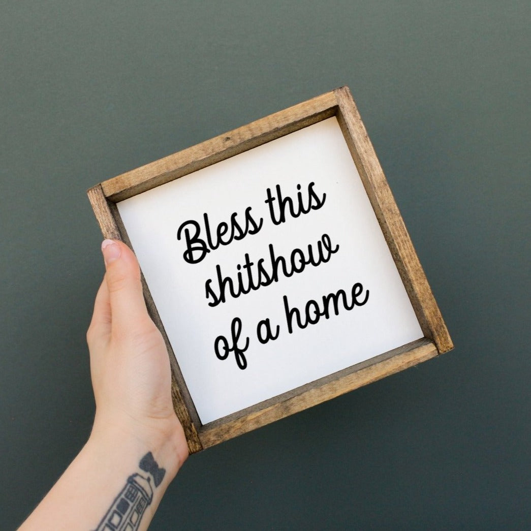 Bless This Shit Show of a Home Mini Wood Sign