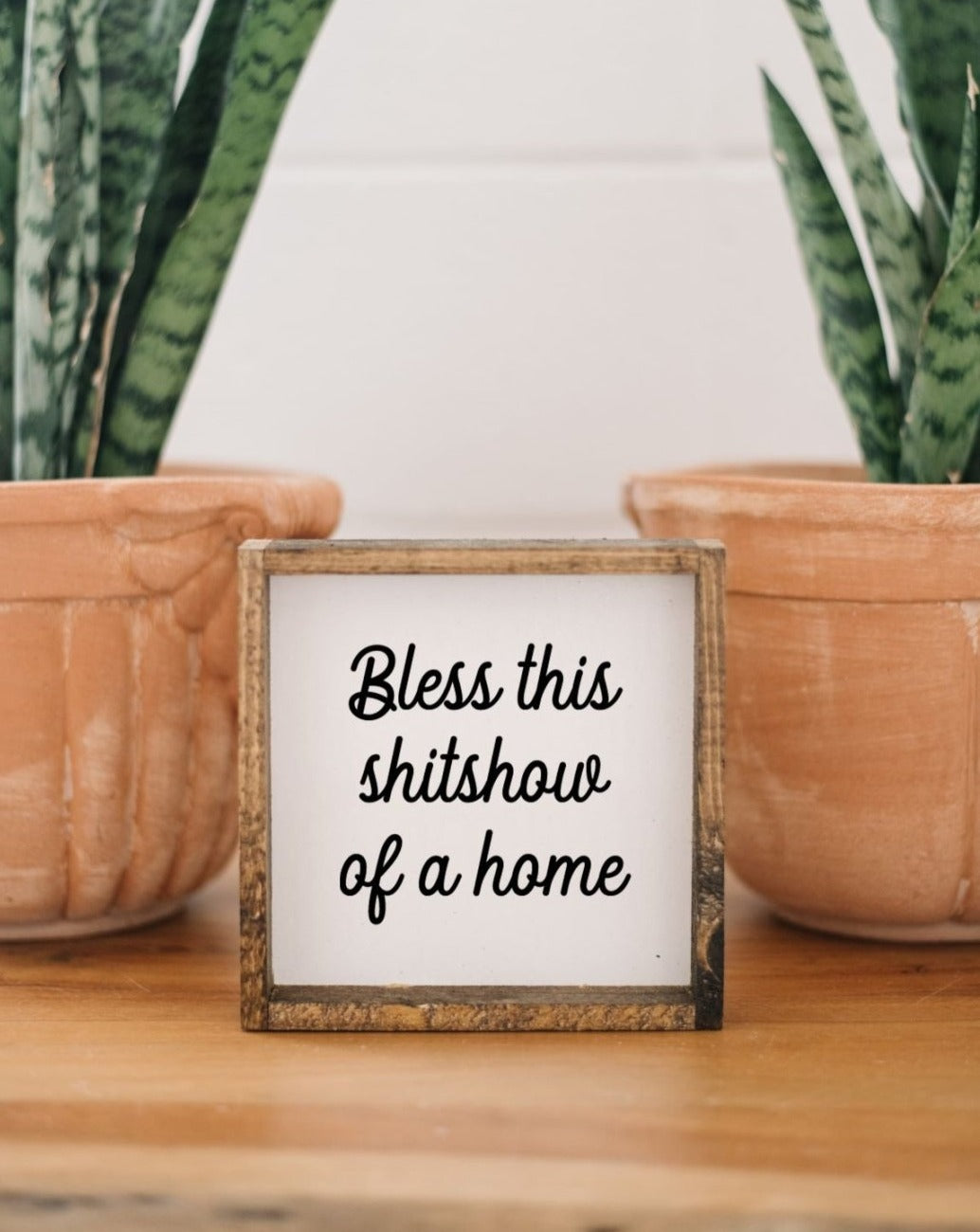 Bless This Shit Show of a Home Mini Wood Sign