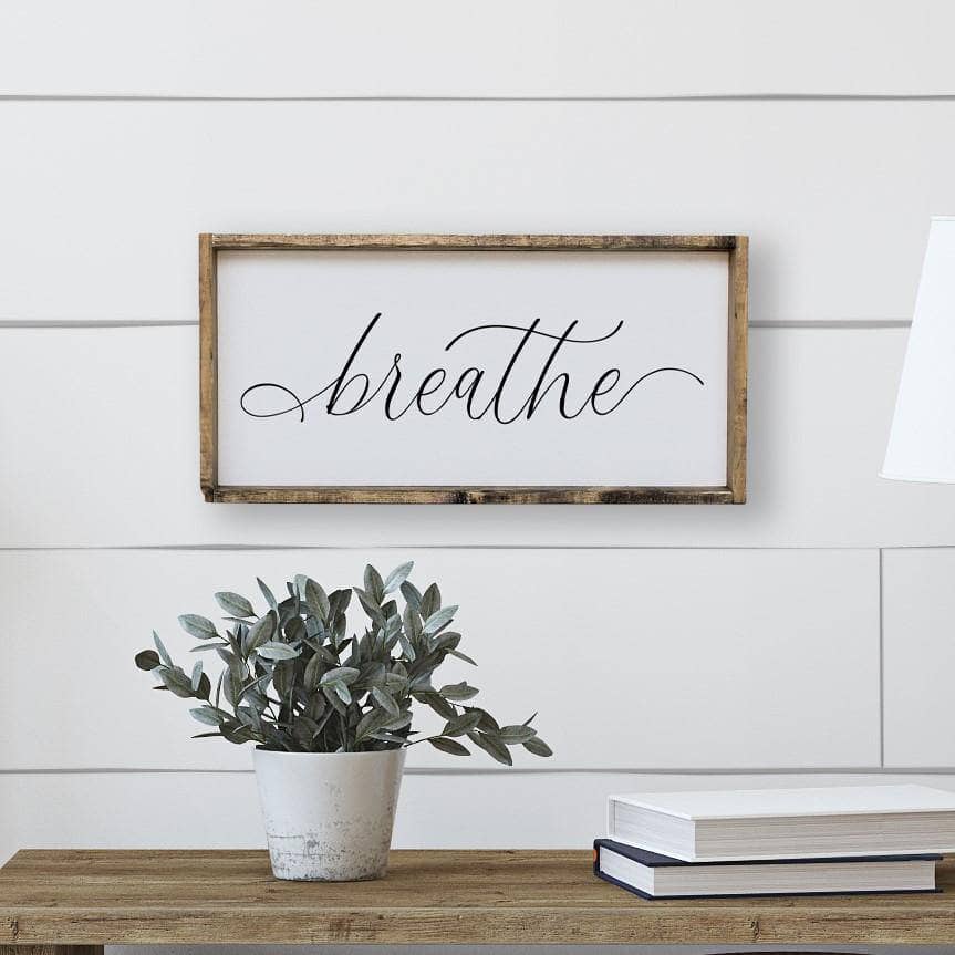 Breathe Wood Sign