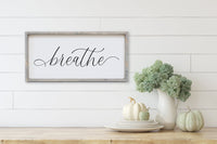 Breathe Wood Sign