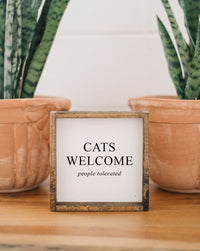 Cats Welcome (People Tolerated) Mini Wood Sign