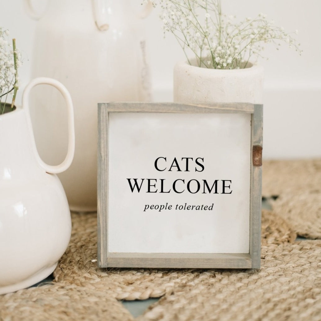 Cats Welcome (People Tolerated) Mini Wood Sign