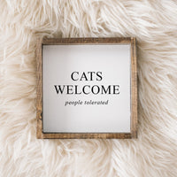 Cats Welcome (People Tolerated) Mini Wood Sign