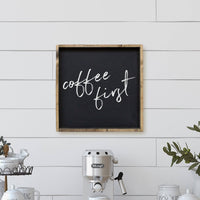 Coffee First Wood Sign