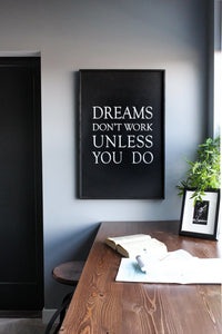 Dreams Don't Work Unless You Do Wood Sign