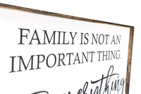 Family Is Not an Important Thing Wood Sign