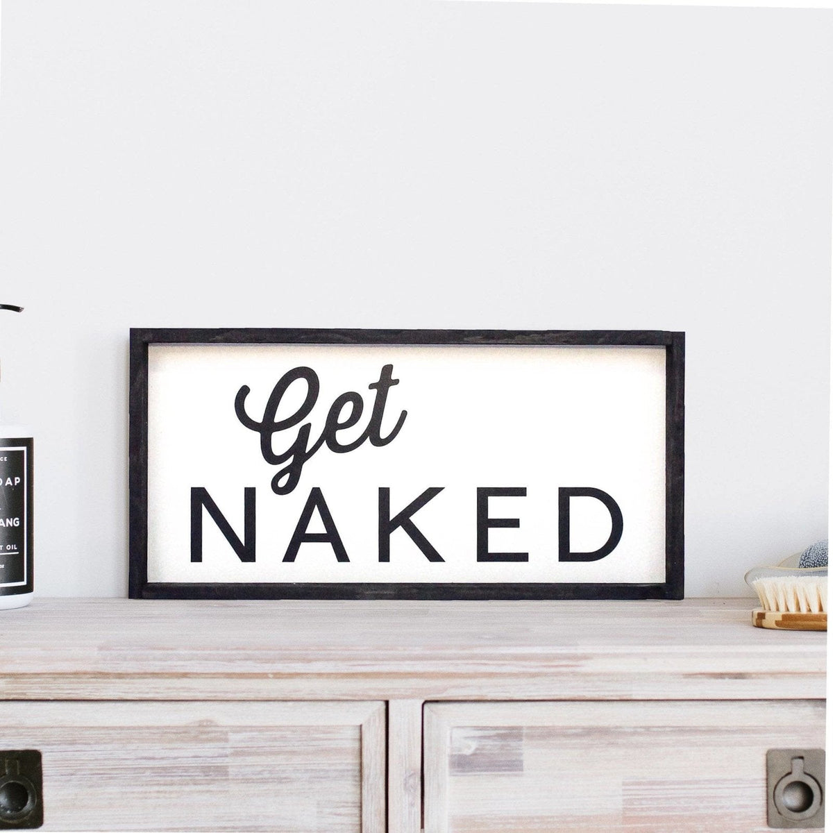 Get Naked Wood Sign