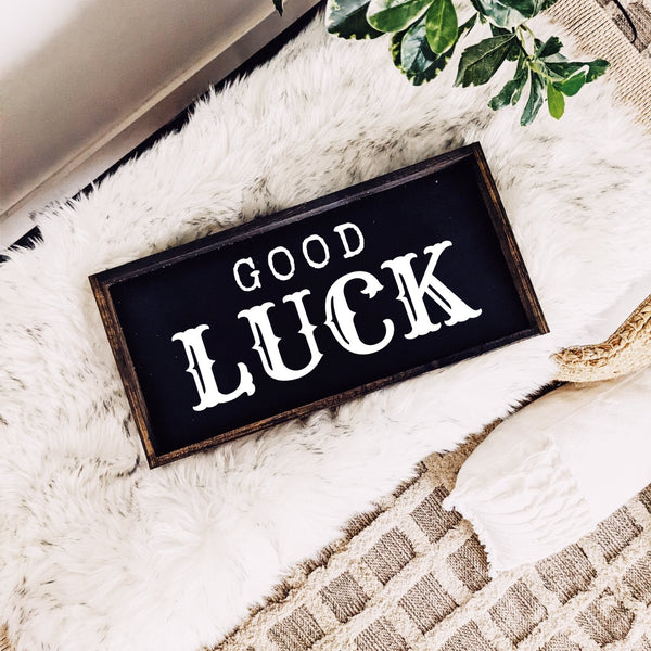 Good Luck Wood Sign