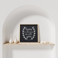 Home Is Wherever I'm With You Wood Sign