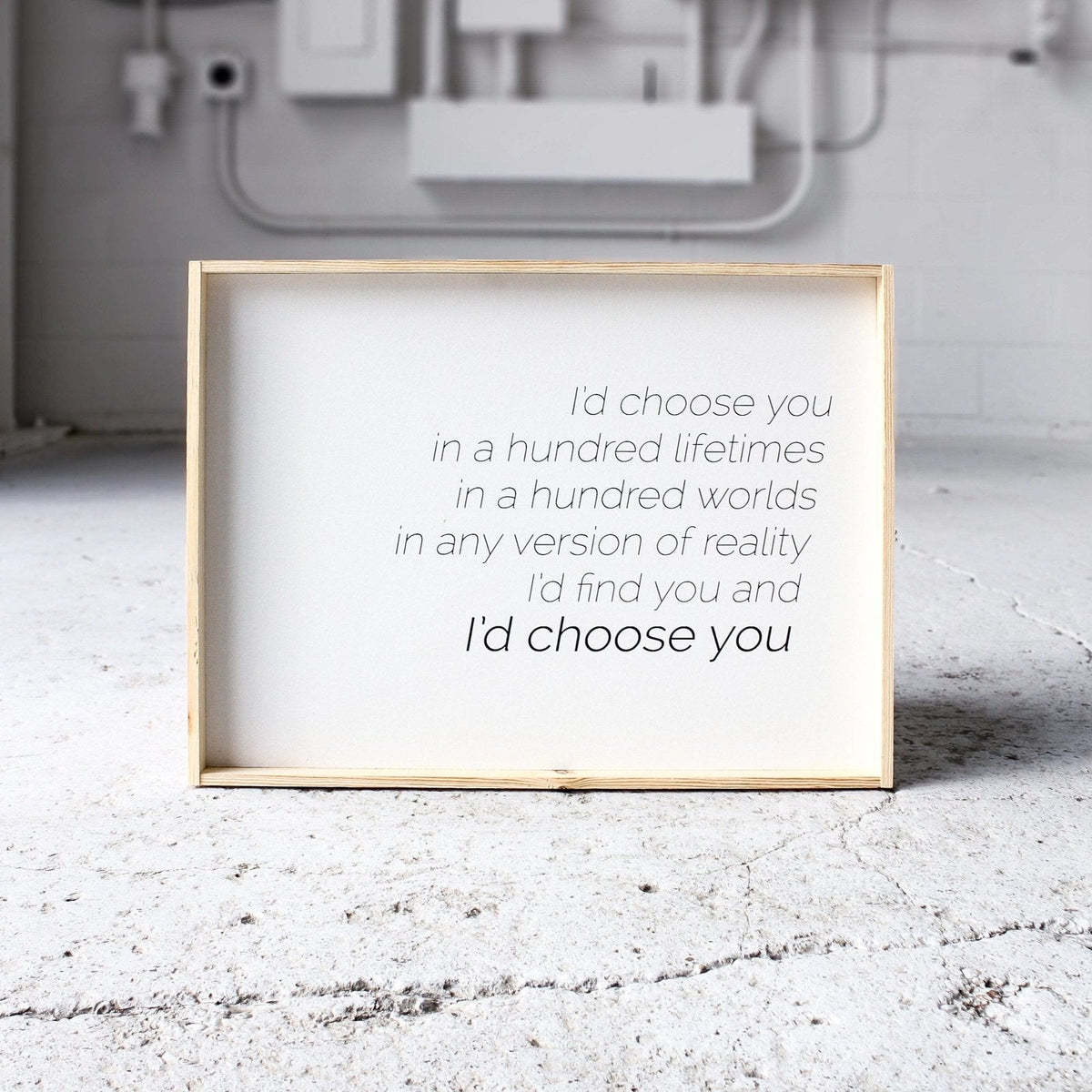 I'd Choose You Wood Sign