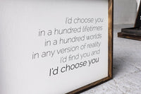 I'd Choose You Wood Sign