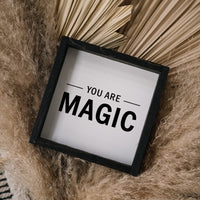 You Are Magic Wood Sign