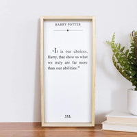 It Is Our Choices Harry - Harry Potter Quote Wood Sign