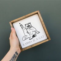 Karma Is a Cat Mini Wood Sign