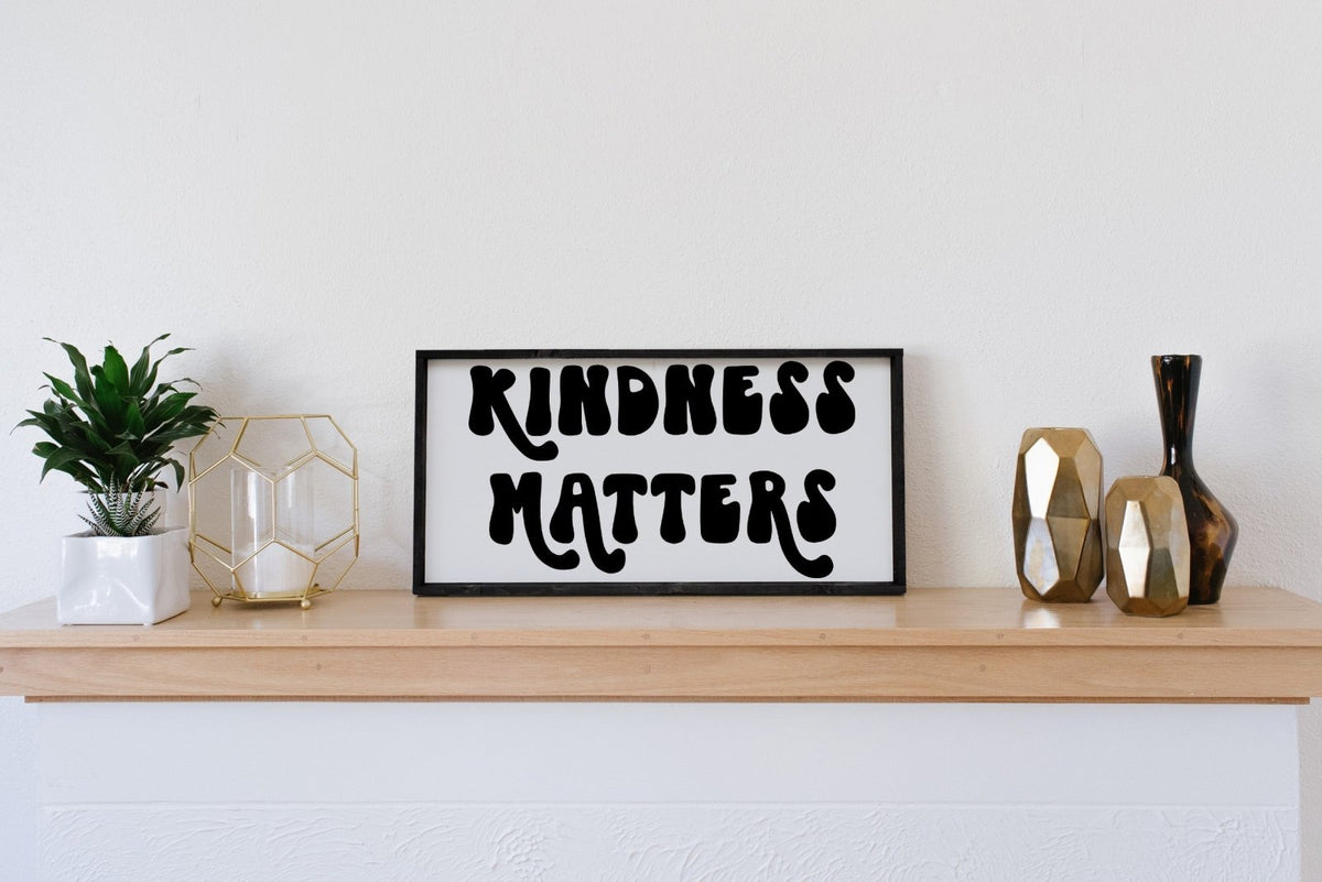 Kindness Matters Wood Sign