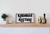 Kindness Matters Wood Sign