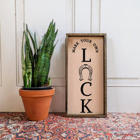 Make Your Own Luck Wood Sign