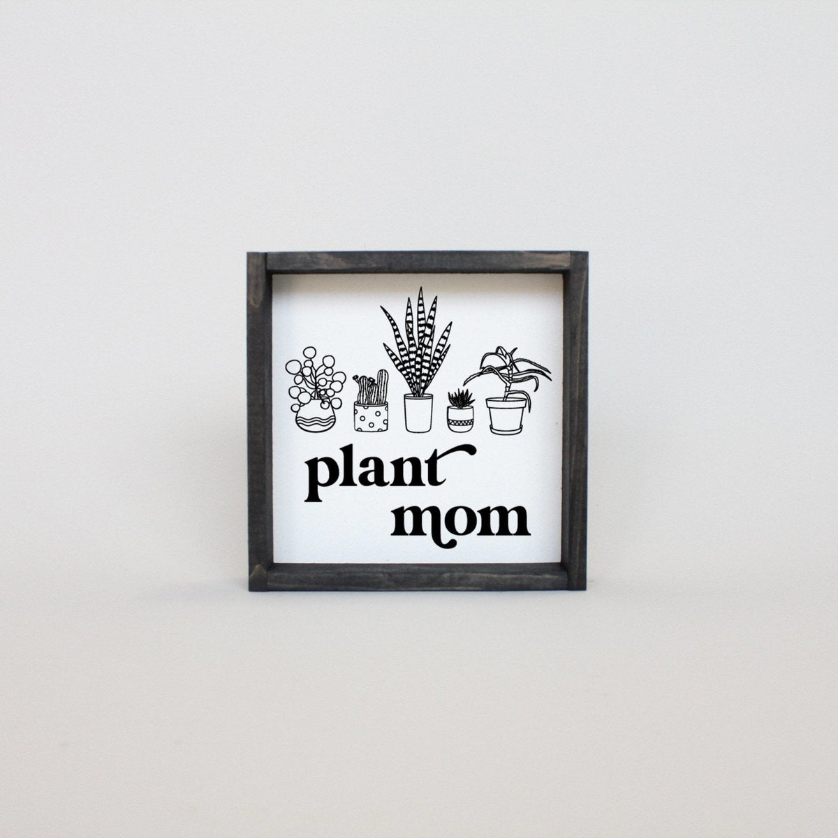 Plant Mom Wood Sign