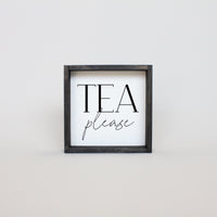 Tea Please Wood Sign