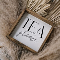 Tea Please Wood Sign