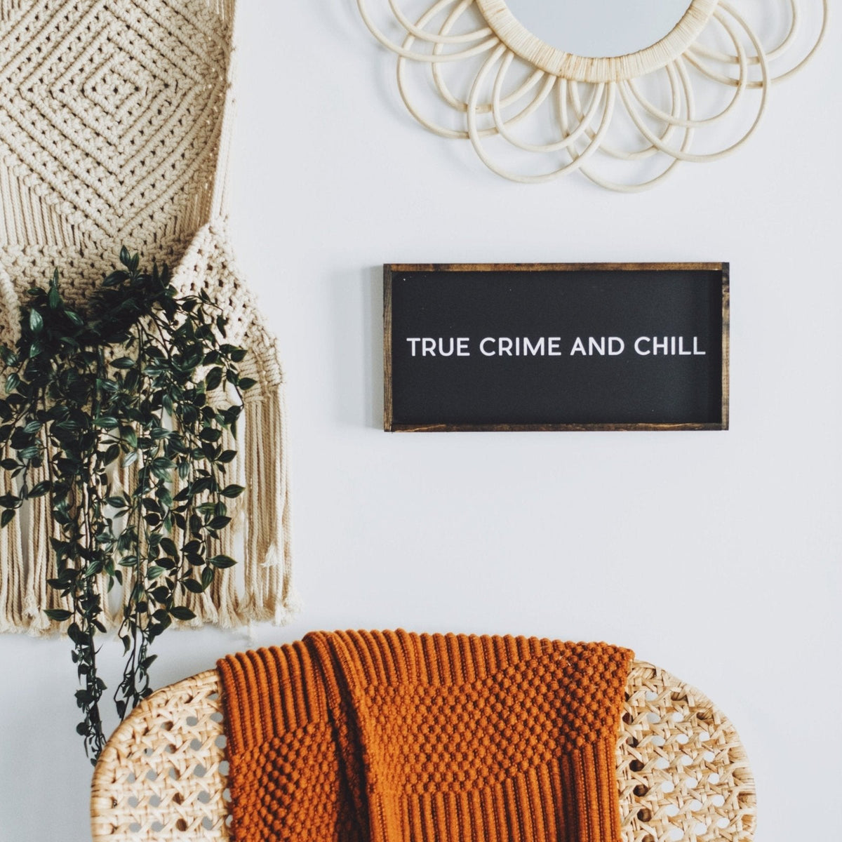 True Crime and Chill Wood Sign