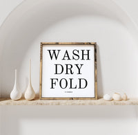 Wash Dry Fold (It Yourself) Sign