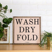 Wash Dry Fold (It Yourself) Sign