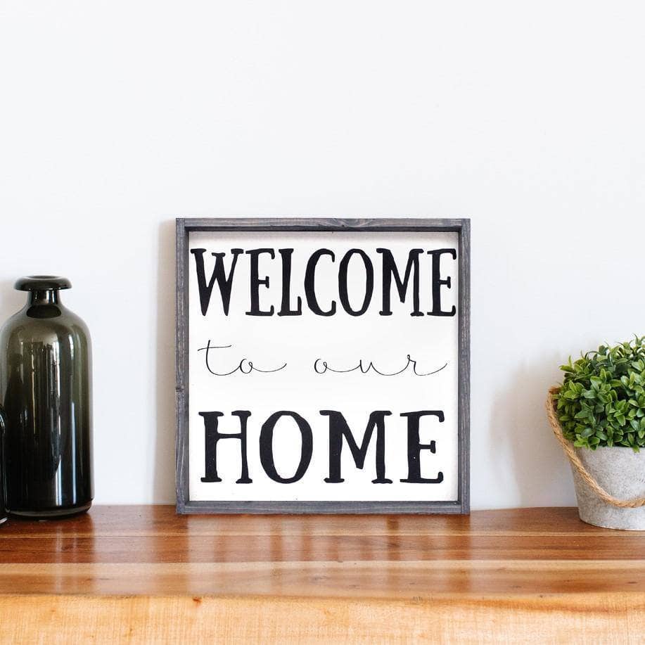 Welcome to Our Home Wood Sign