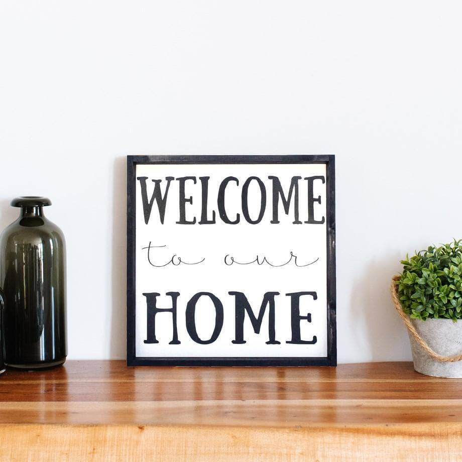 Welcome to Our Home Wood Sign