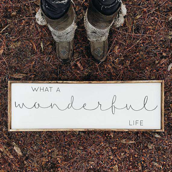 What a Wonderful Life Wood Sign