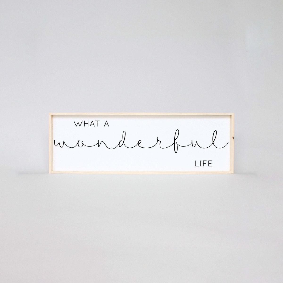 What a Wonderful Life Wood Sign