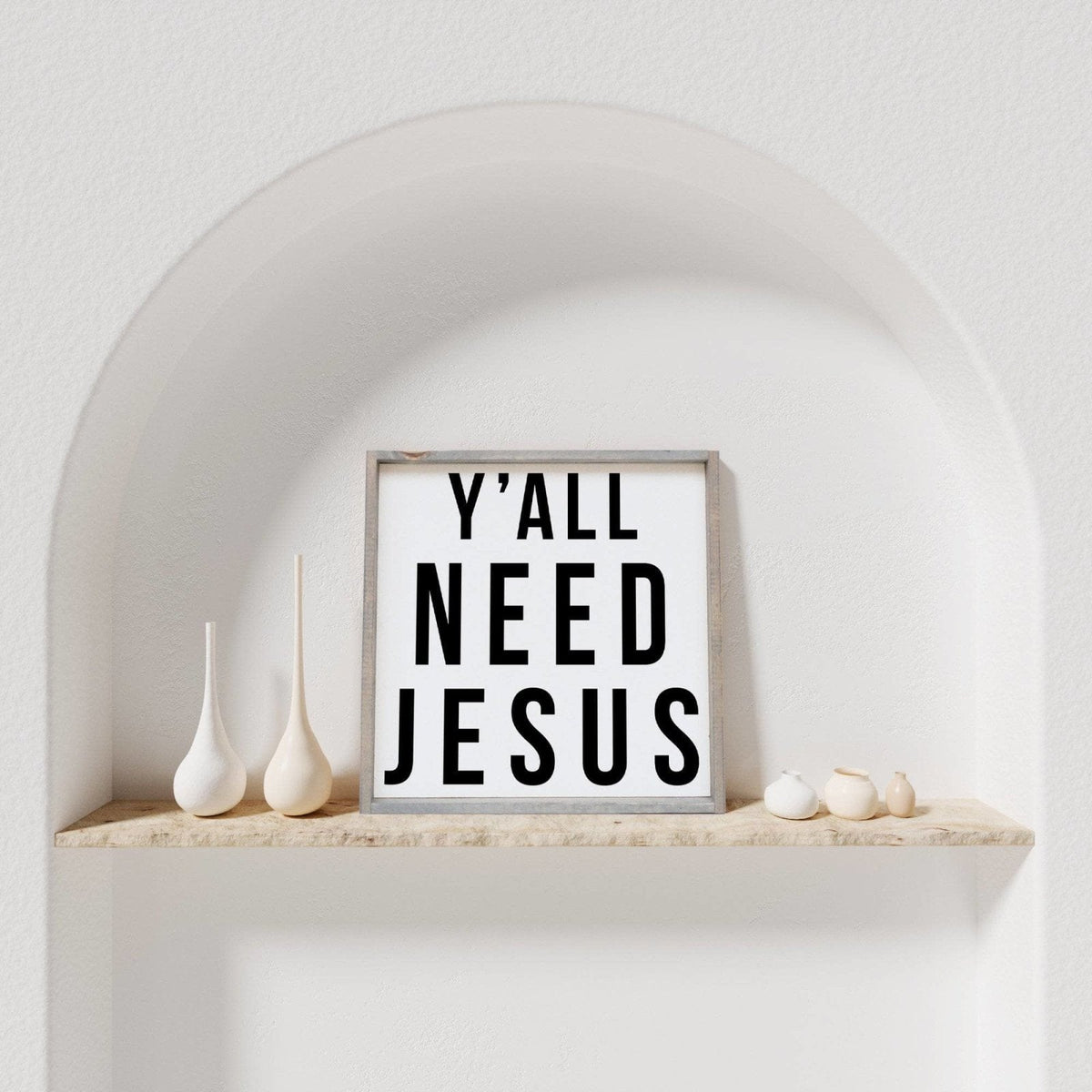 Y'all Need Jesus Wood Sign