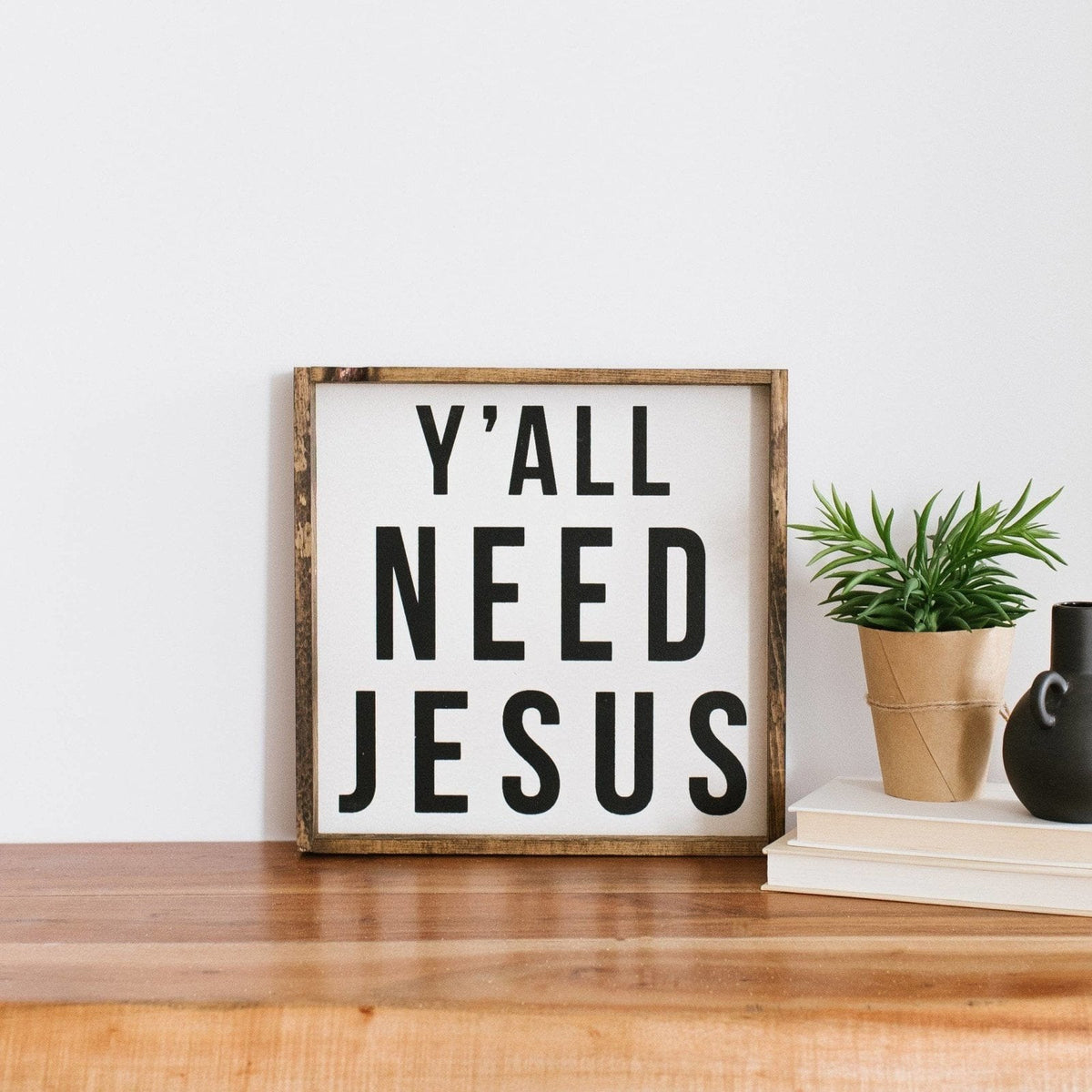 Y'all Need Jesus Wood Sign