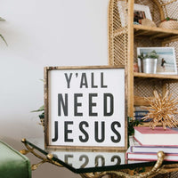 Y'all Need Jesus Wood Sign