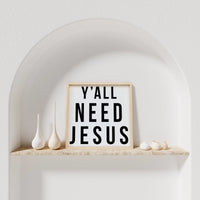 Y'all Need Jesus Wood Sign