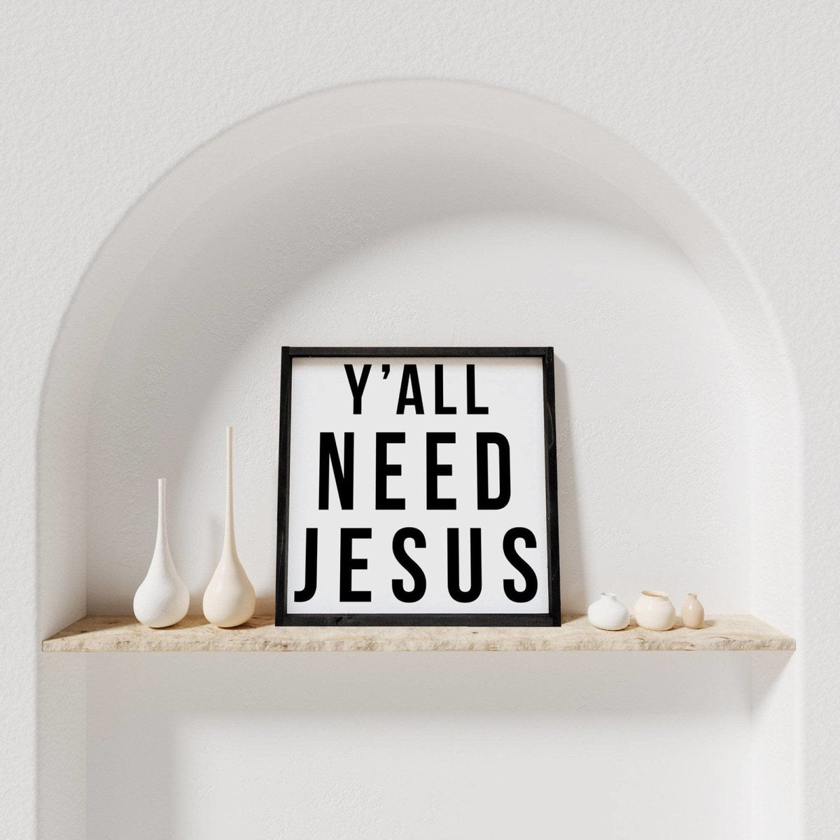 Y'all Need Jesus Wood Sign